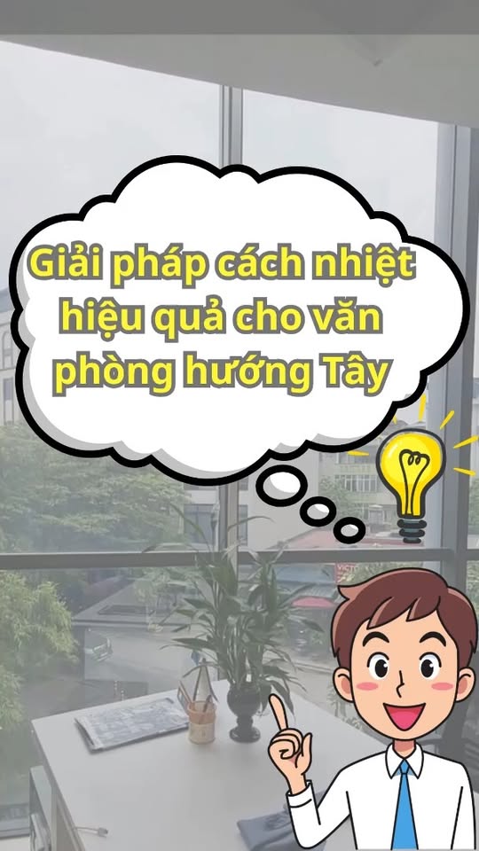 Video cách nhiệt cho văn phòng hướng Tây